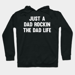 Just a dad rockin' the dad life Hoodie